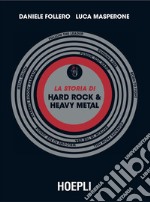 La storia di Hard Rock & Heavy Metal. E-book. Formato EPUB