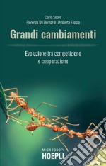 Grandi cambiamenti: Evoluzione tra competizione e cooperazione. E-book. Formato EPUB