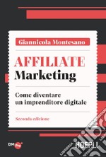 Affiliate Marketing: Come diventare un imprenditore digitale. E-book. Formato EPUB ebook