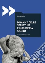 Dinamica delle strutture e ingegneria sismica: Principi e applicazioni. E-book. Formato EPUB