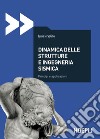 Dinamica delle strutture e ingegneria sismica: Principi e applicazioni. E-book. Formato EPUB ebook