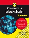 Conoscere la blockchain For Dummies. E-book. Formato EPUB ebook di Roberto Garavaglia