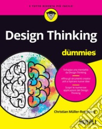 Design Thinking For Dummies. E-book. Formato EPUB ebook di Christian MÜller-Roterberg