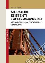 Murature esistenti e Super Sismabonus 2020: NTC 2018 - Circ. 7/2019 - Eurocodice 8.3 - Sismabonus. E-book. Formato EPUB ebook