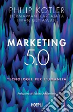 Marketing 5.0: Tecnologie per l'umanità. E-book. Formato EPUB ebook