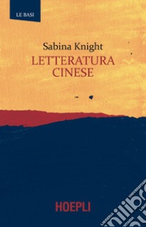 Letteratura cinese. E-book. Formato EPUB ebook di Sabina Knight