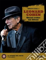 Leonard Cohen: Quasi come un blues. E-book. Formato EPUB ebook