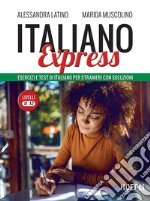 Italiano Express 1: Esercizi e test di italiano per stranieri con soluzioni. Livelli A1-A2. E-book. Formato EPUB ebook