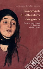 Lineamenti di letteratura neogreca: Correnti, autori e testi dalle origini ai giorni nostri. E-book. Formato EPUB