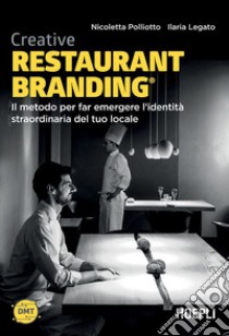 Creative Restaurant Branding: Il metodo per far emergere l'identità straordinaria del tuo locale. E-book. Formato EPUB ebook di Nicoletta Polliotto