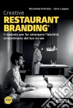 Creative Restaurant Branding: Il metodo per far emergere l'identità straordinaria del tuo locale. E-book. Formato EPUB ebook