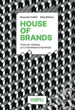 House of Brands: Processi e strategie per (ri)strutturare il tuo brand. E-book. Formato EPUB ebook