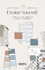 Design Yourself: Crea la tua identità visiva e verbale. E-book. Formato EPUB ebook