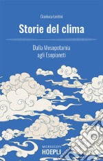 Storie del clima: Dalla Mesopotamia agli Esopianeti. E-book. Formato EPUB ebook