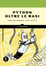 Python oltre le basi: Programmare con stile. E-book. Formato EPUB