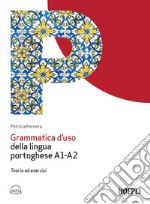 Grammatica d'uso della lingua portoghese A1-A2: Teoria ed esercizi. E-book. Formato EPUB