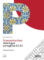 Grammatica d'uso della lingua portoghese A1-A2: Teoria ed esercizi. E-book. Formato EPUB ebook