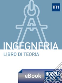 Hoepli Test 1 Ingegneria: Libro di teoria. E-book. Formato EPUB ebook di Ulrico Hoepli