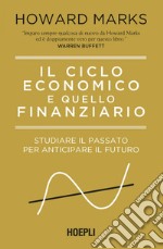 Il ciclo economico e quello finanziario: Studiare il passato per anticipare il futuro. E-book. Formato EPUB ebook