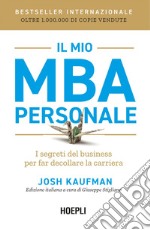 Il mio MBA personale: I segreti del business per far decollare la carriera. E-book. Formato EPUB ebook