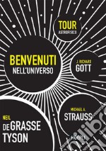 Benvenuti nell'Universo: Tour astrofisico. E-book. Formato EPUB ebook