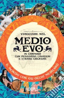 Viaggiare nel Medioevo. E-book. Formato EPUB ebook di Anthony Bale