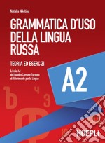 Grammatica d'uso della lingua russa A2: Teoria ed esercizi Livello A2 del Quadro Comune Europeo di Riferimento per le Lingue. E-book. Formato EPUB