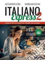 Italiano Express 2: Esercizi e test di italiano per stranieri con soluzioni. Livelli B1-B2. E-book. Formato EPUB