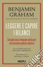 Leggere e capire i bilanci: Consigli senza tempo per analizzare con successo qualsiasi impresa. E-book. Formato EPUB ebook