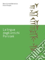 La lingua degli antichi Persiani. E-book. Formato EPUB