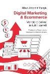 Digital Marketing & Ecommerce: Vendere online in tutti i canali. E-book. Formato EPUB ebook di Albert Antonini Mangia