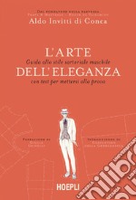 L'Arte dell’Eleganza: Guida allo stile sartoriale maschile con test per mettersi alla prova. E-book. Formato EPUB