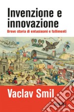 Invenzione e innovazione. E-book. Formato EPUB ebook