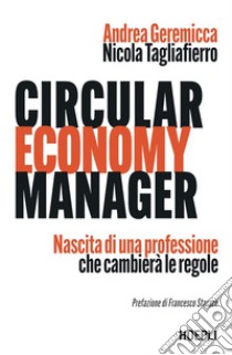 Circular Economy Manager: Nascita di una professione che cambierà le regole. E-book. Formato EPUB ebook di Andrea Geremicca