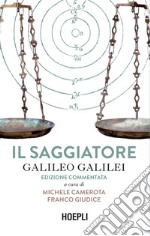 Il Saggiatore: Edizione commentata a cura di Michele Camerota e Franco Giudice. E-book. Formato EPUB ebook