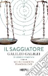 Il Saggiatore: Edizione commentata a cura di Michele Camerota e Franco Giudice. E-book. Formato EPUB ebook di Galileo Galilei