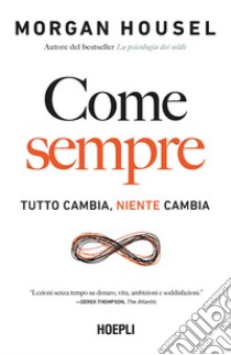 Come sempre: Tutto cambia, niente cambia. E-book. Formato EPUB ebook di Morgan Housel