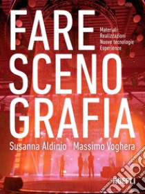 Fare scenografia. E-book. Formato EPUB ebook di Susanna Aldinio