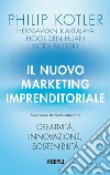 Il nuovo marketing imprenditoriale: Creatività, innovazione, sostenibilità. E-book. Formato EPUB ebook