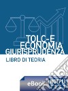 Hoepli Test TOLC-E, Economia, Giurisprudenza. E-book. Formato EPUB ebook