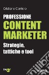 Professione Content Marketer. E-book. Formato EPUB ebook