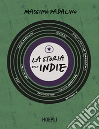La storia dell'indie. E-book. Formato EPUB ebook