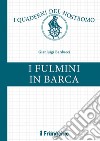 I fulmini in barca. E-book. Formato EPUB ebook di Gianluigi Barducci