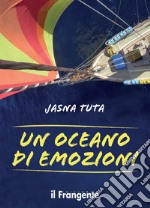 Un oceano di emozioni. E-book. Formato EPUB ebook