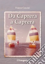 Da Caprera a Caprera. E-book. Formato EPUB