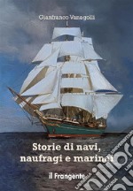 Storie di navi, naufragi e marinai. E-book. Formato EPUB