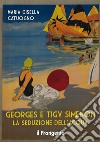 Georges e Tigy Simenon. La seduzione dell'acqua. E-book. Formato EPUB ebook di Maria Gisella Catuogno