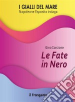 Le fate in nero. Napoleone Esposito indaga. E-book. Formato EPUB ebook