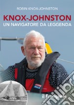 Knox-Johnston. Un navigatore da leggenda. E-book. Formato EPUB ebook