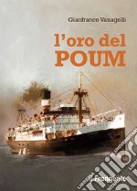 L&apos;oro del Poum. E-book. Formato EPUB